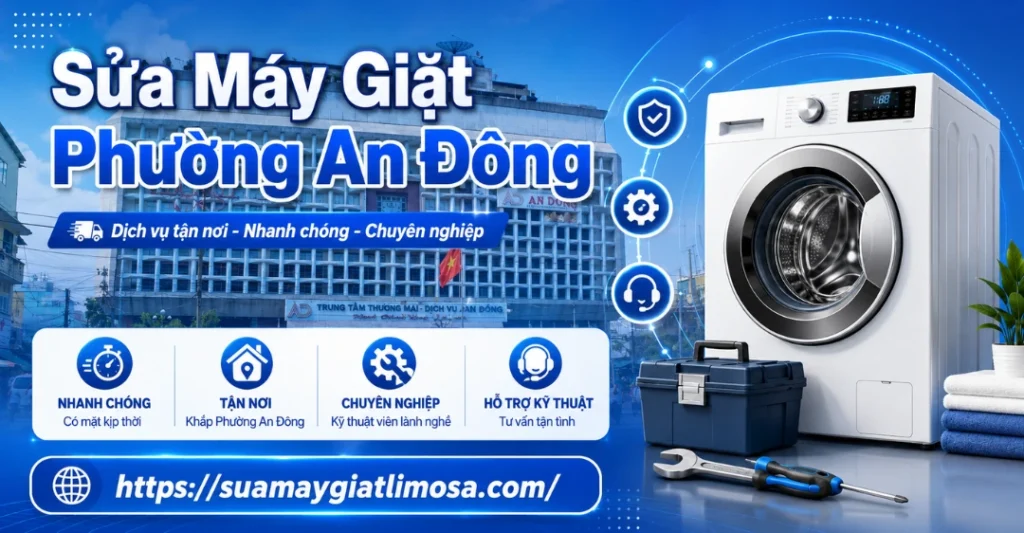 Sửa máy giặt Phường An Đông tại Trung tâm Sửa Máy Giặt Limosa