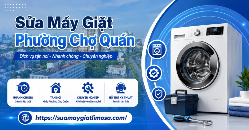 Sửa máy giặt phường Chợ Quán tại Trung tâm Sửa Máy Giặt Limosa