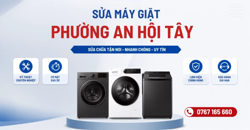 Dịch Vụ Sửa Máy Giặt Phường An Hội Tây Nhanh Chóng Tận Nhà