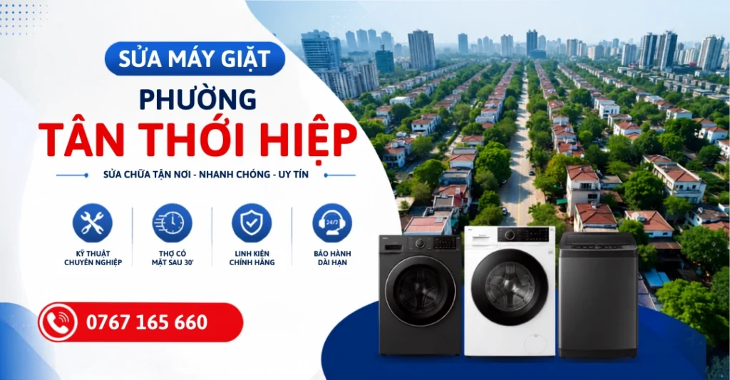 Dịch vụ sửa máy giặt Phường Tân Thới Hiệp uy tín, chuyên nghiệp và tận nơi