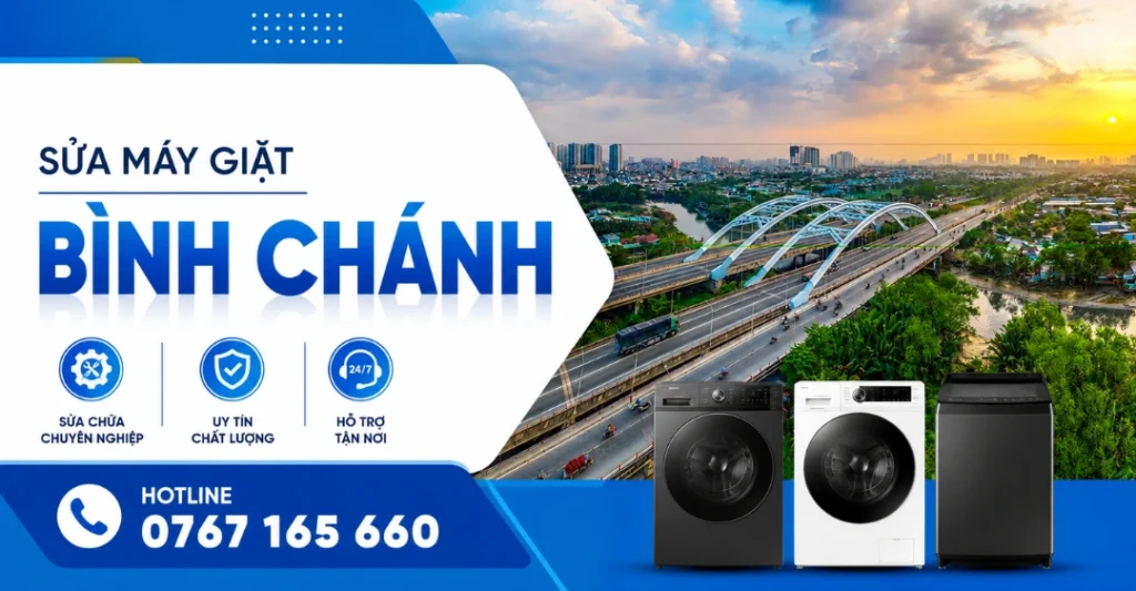 Dịch vụ sửa máy giặt Bình Chánh uy tín chất lượng hỗ trợ tận nơi